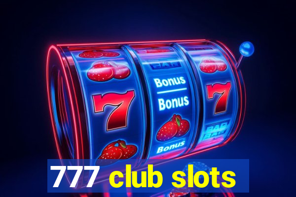 777 club slots